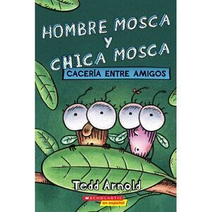 Hombre Mosca Y Chica Mosca: Cacería Entre Amigos (Fly Guy and Fly Girl: Friendly